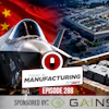Today in Manufacturing Episode 288 promotional graphic featuring military aircraft, Chinese flag, Pentagon building, and GAINS sponsor logo